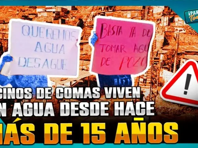 Comas: Vecinos denuncian que llevan más de 15 años sin agua